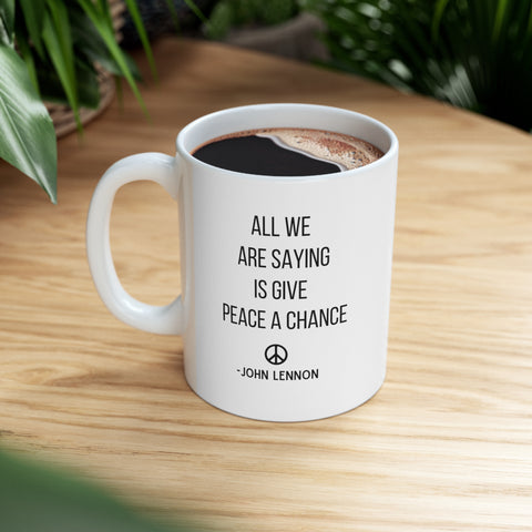 Give Peace A Chance Mug