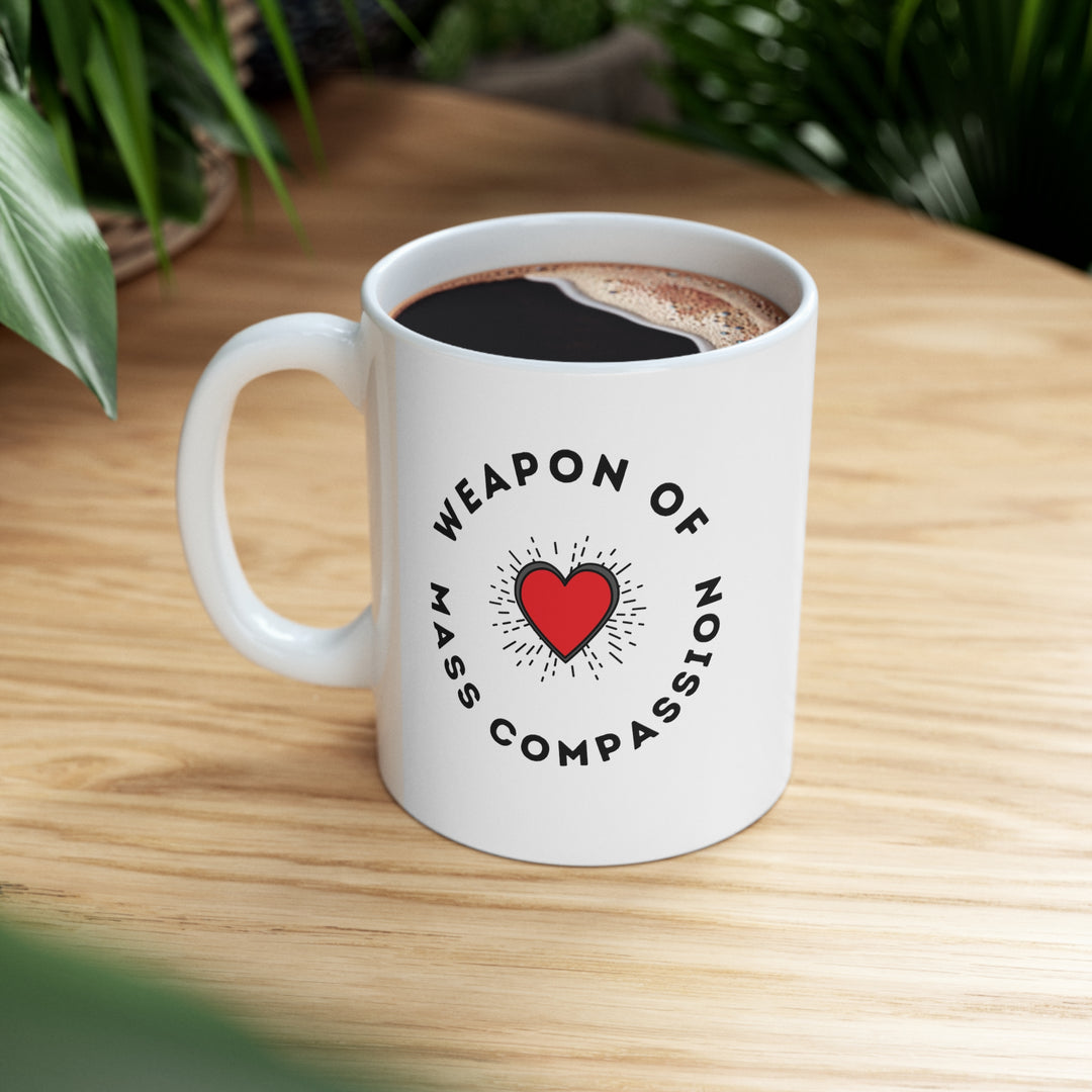 Weapon Of Mass Compassion Mug