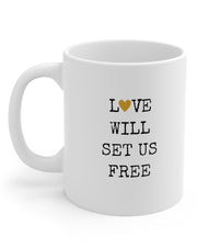 Love Will Set Us Free Mug