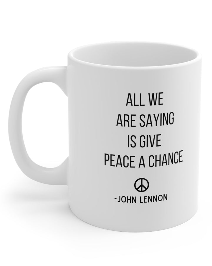 Give Peace A Chance Mug