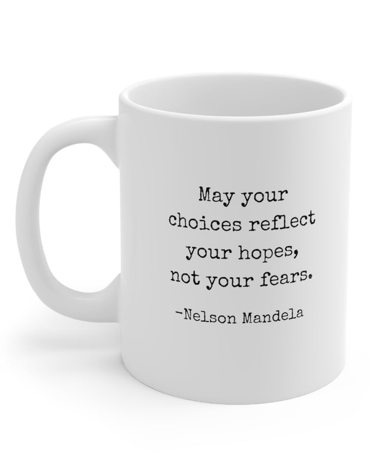 May Your Choices Ceramic Mug