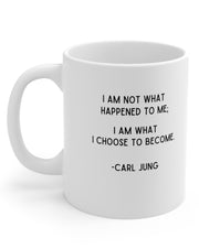 I Am What I Choose To Become Mug