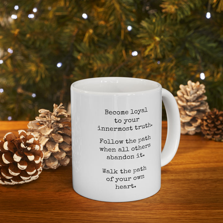 Become Loyal to Your Innermost Truth Mug