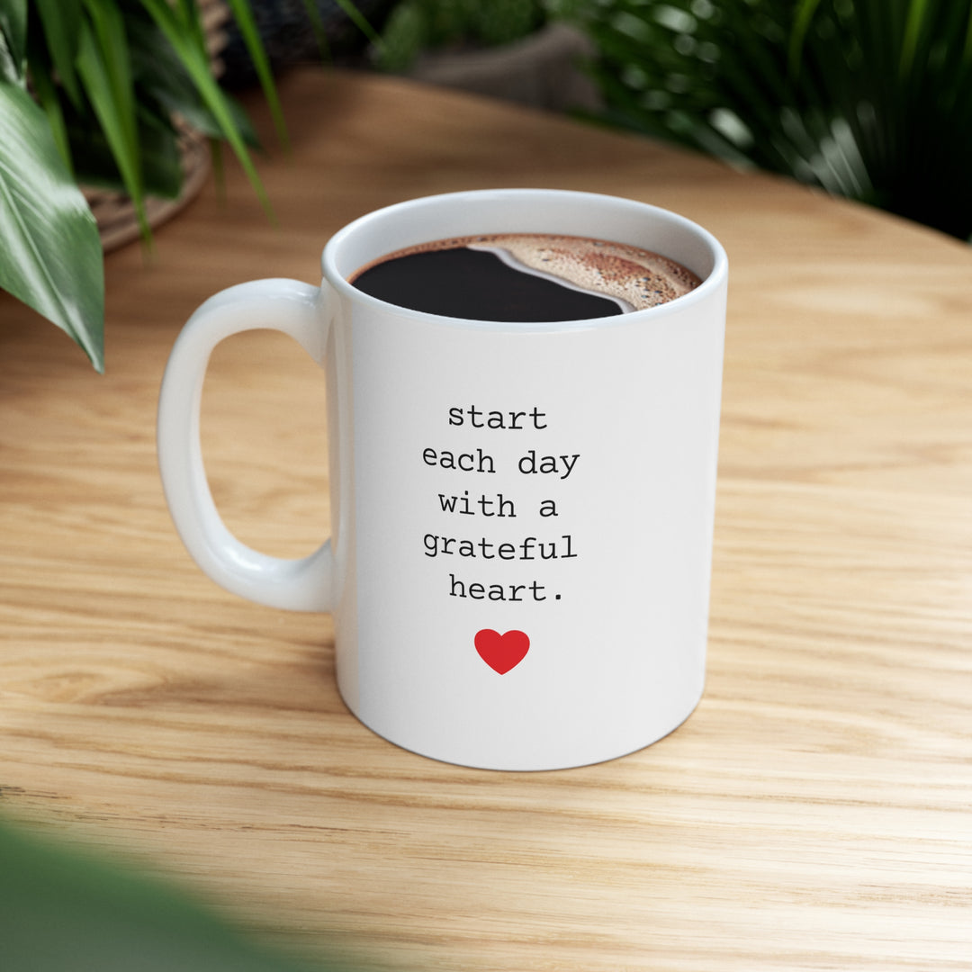 Start Each Day With A Grateful Heart Mug