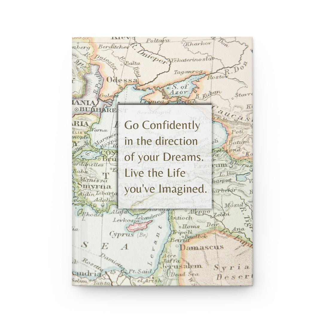 Go Confidently In The Direction Of Your Dreams Hardcover Journal