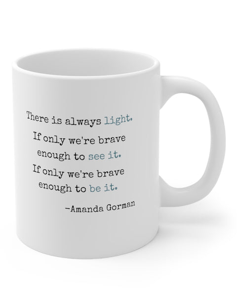 There Is Always Light Amanda Gorman Mug