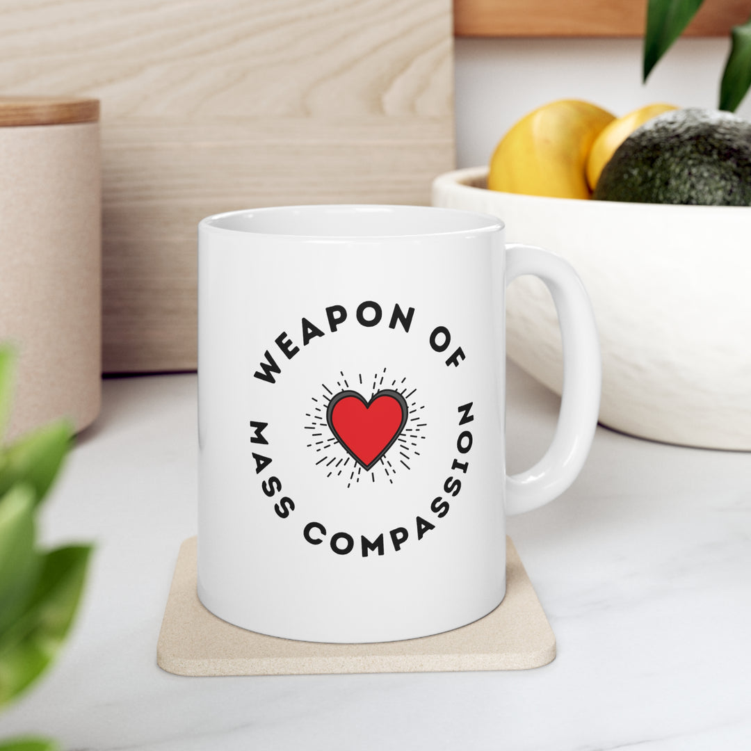 Weapon Of Mass Compassion Mug