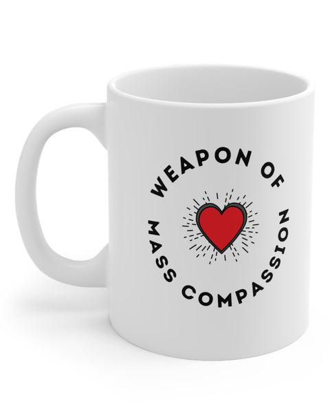 Weapon Of Mass Compassion Mug