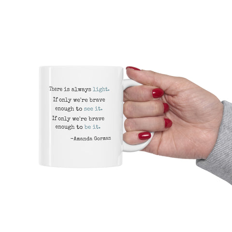 There Is Always Light Amanda Gorman Mug