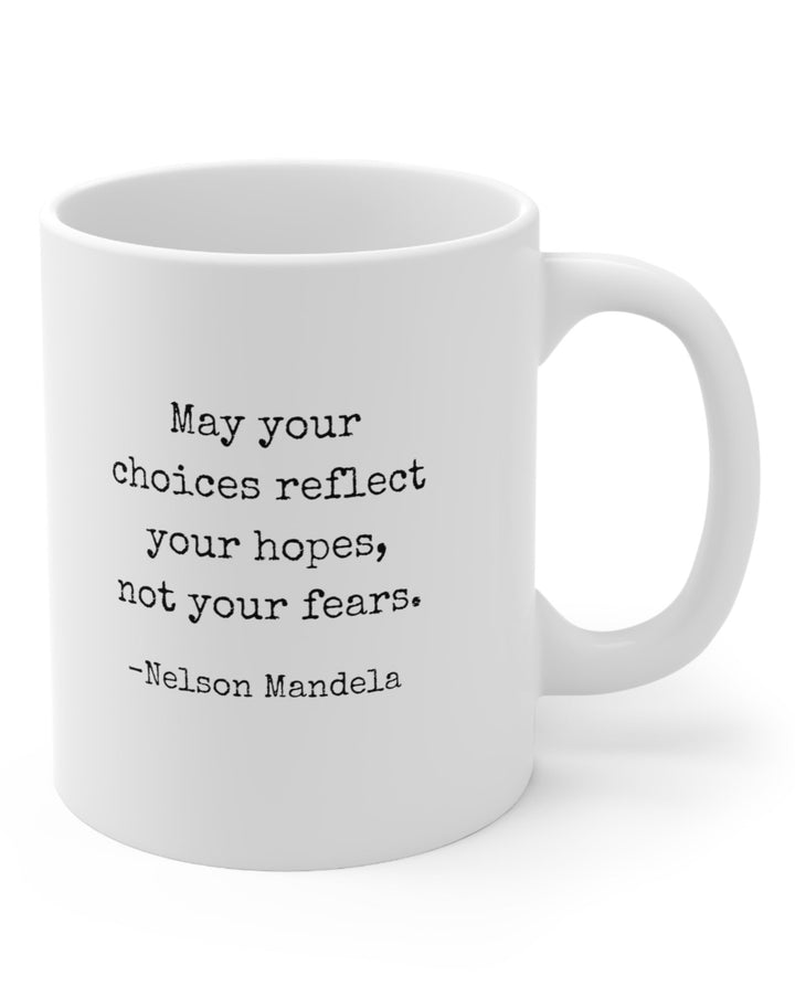 May Your Choices Ceramic Mug