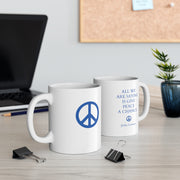 All We Are Saying Is Give Peace A Chance Mug