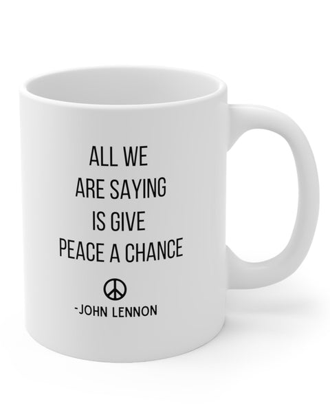 Give Peace A Chance Mug