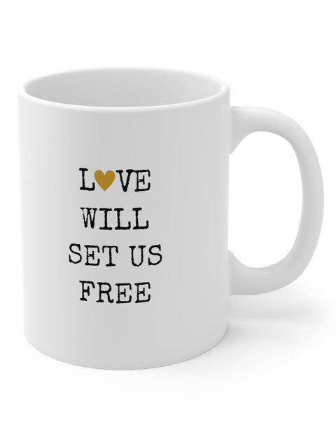 Love Will Set Us Free Mug