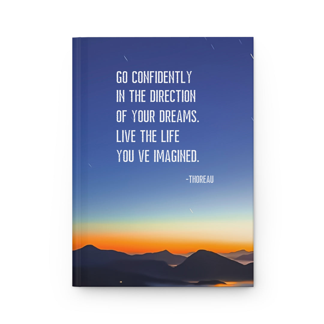 Go Confidently In The Direction Of Your Dreams Journal