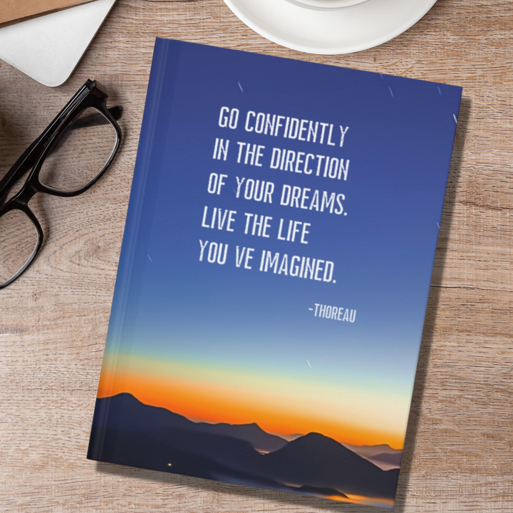 Go Confidently In The Direction Of Your Dreams Journal