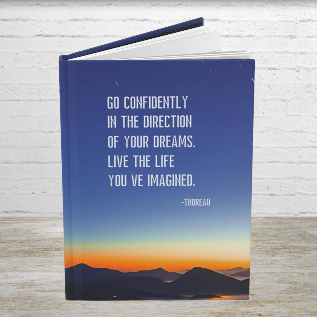 Go Confidently In The Direction Of Your Dreams Journal